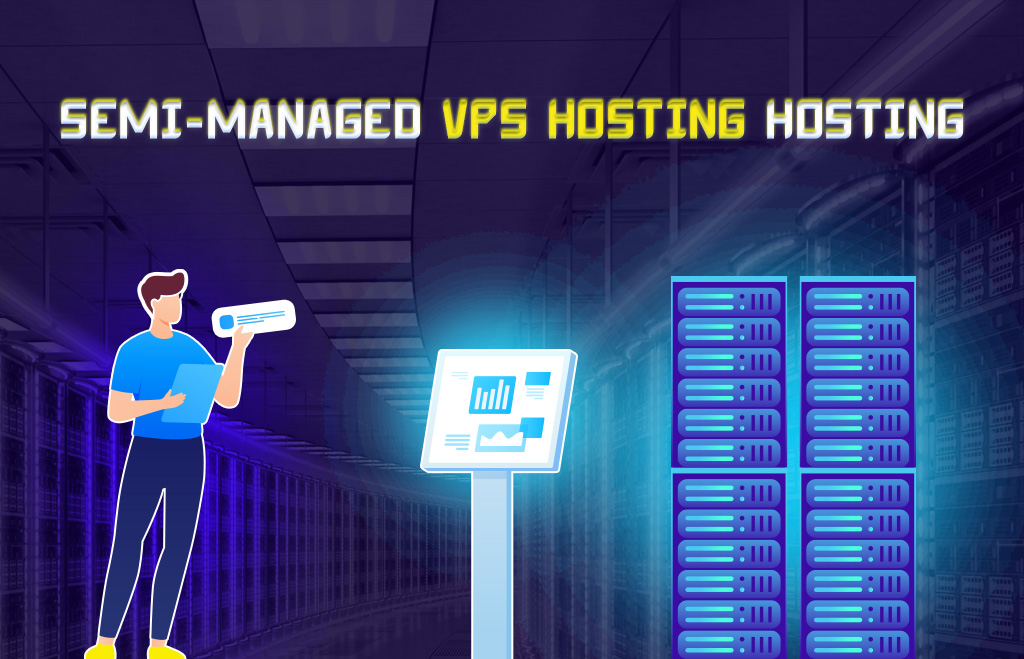 SEMI MANAGED VPS HOSTING