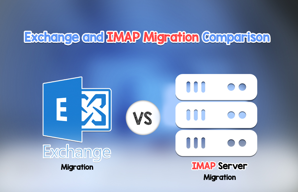 Exchange and IMAP migration comparision