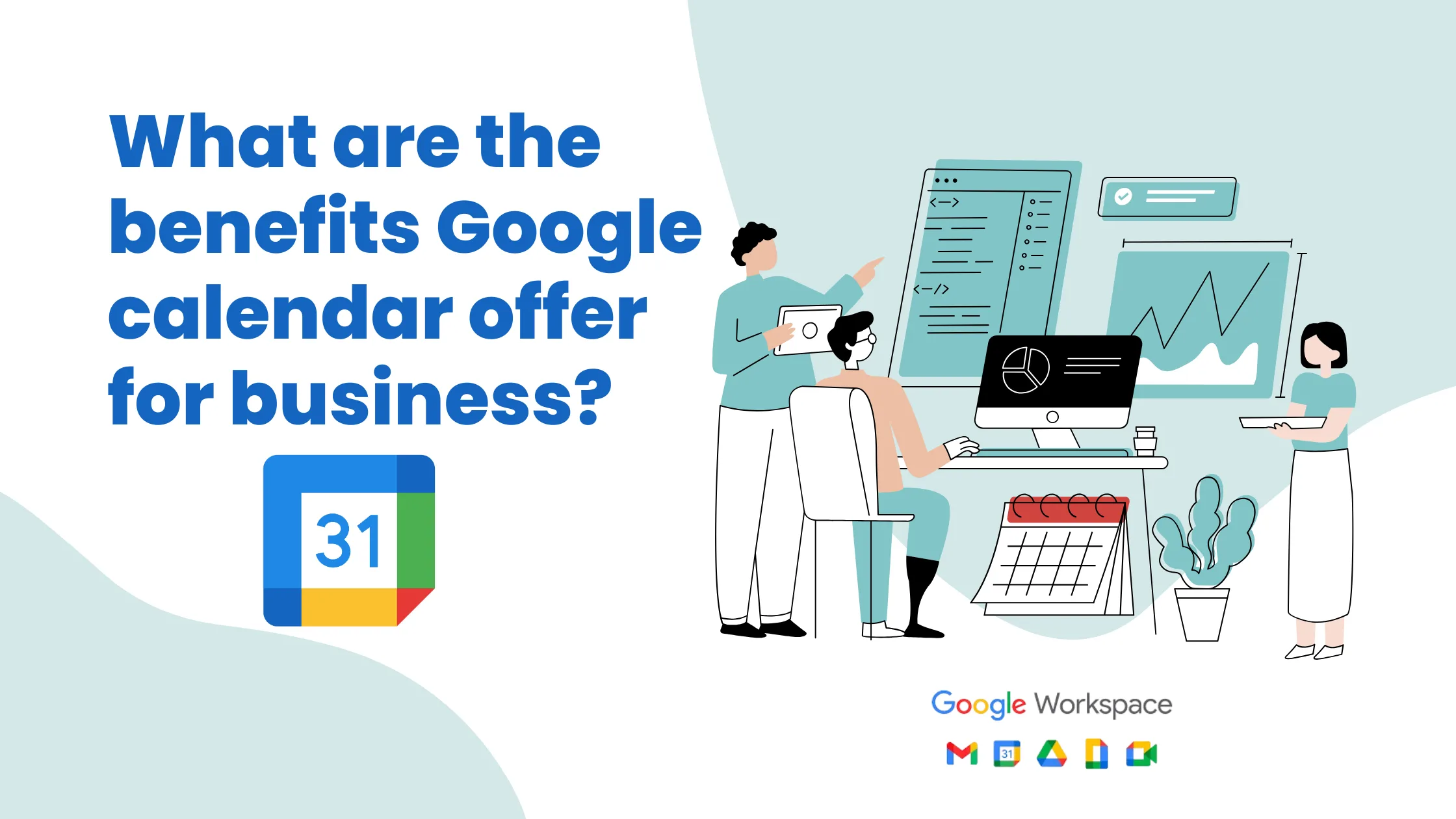 Benefits of Google Calendar