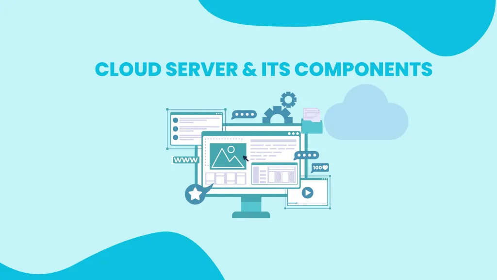Cloud Server Components and their usage