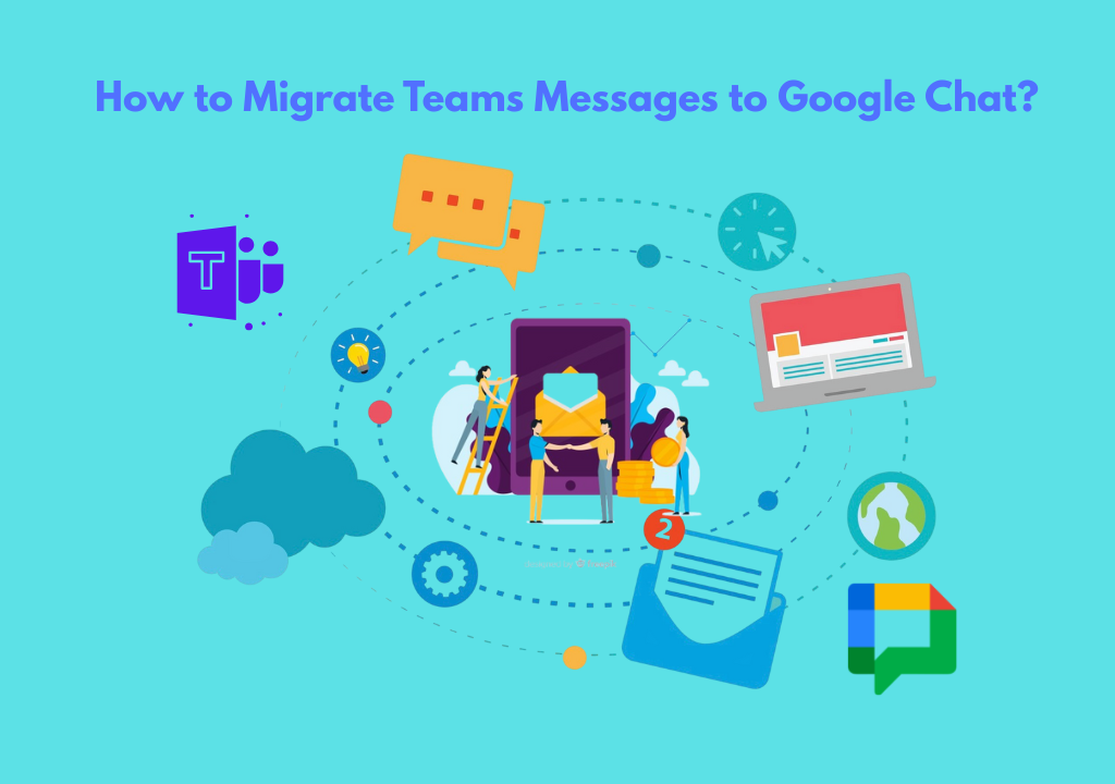 How to Migrate Teams Messages to Google Chat?