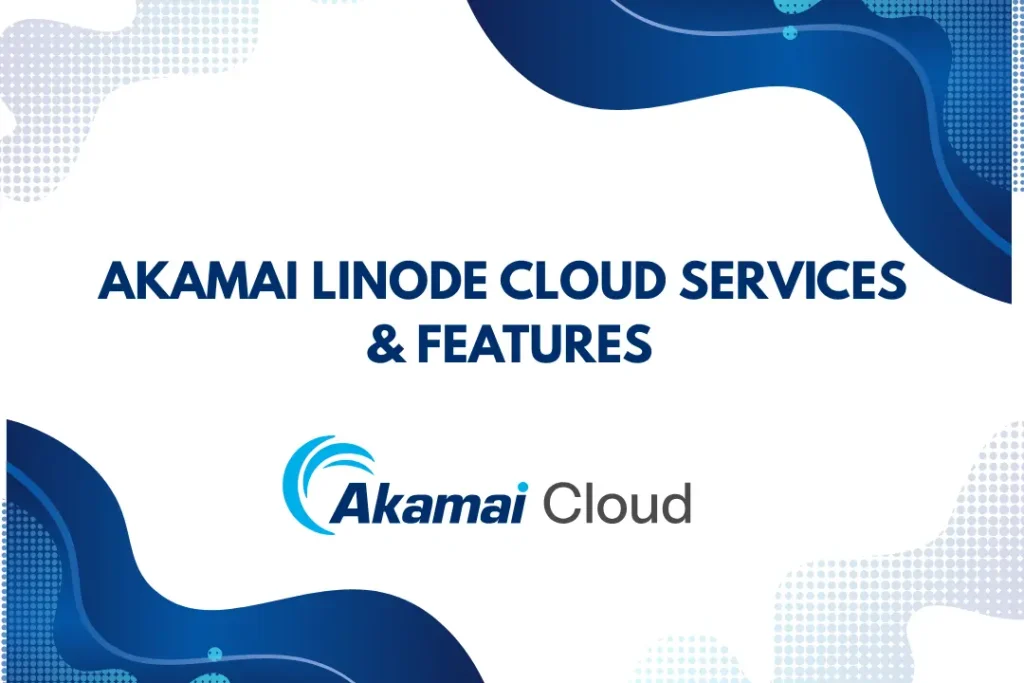 Akamai Linode Cloud Services & Features