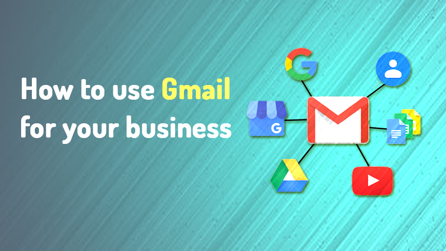 How to use Gmail for Your Business