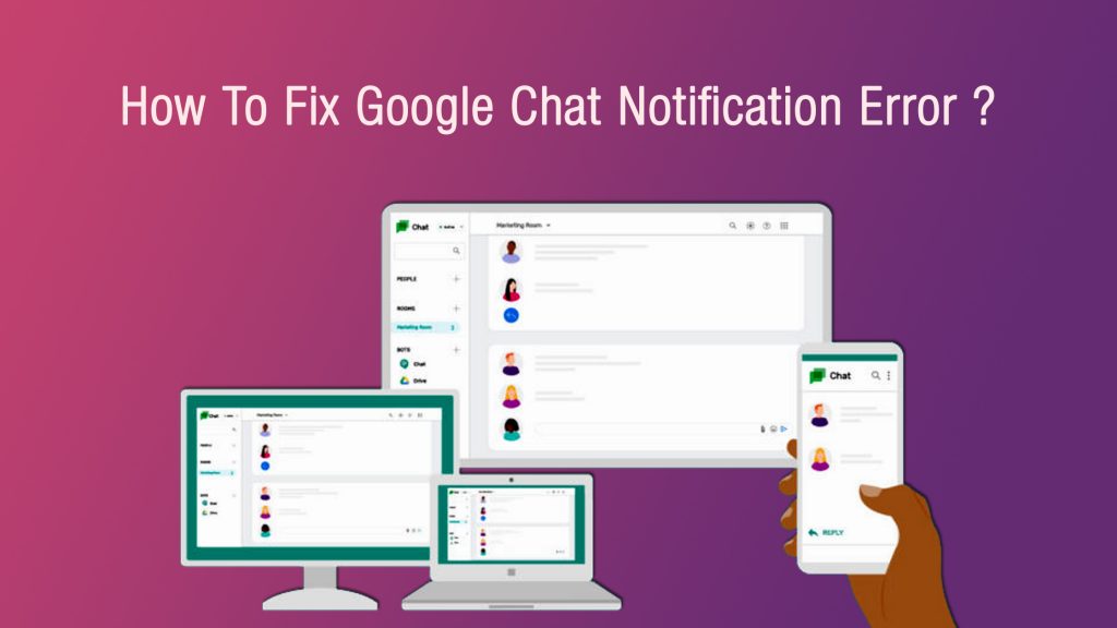 How to Fix Google Chat Notifications Error?