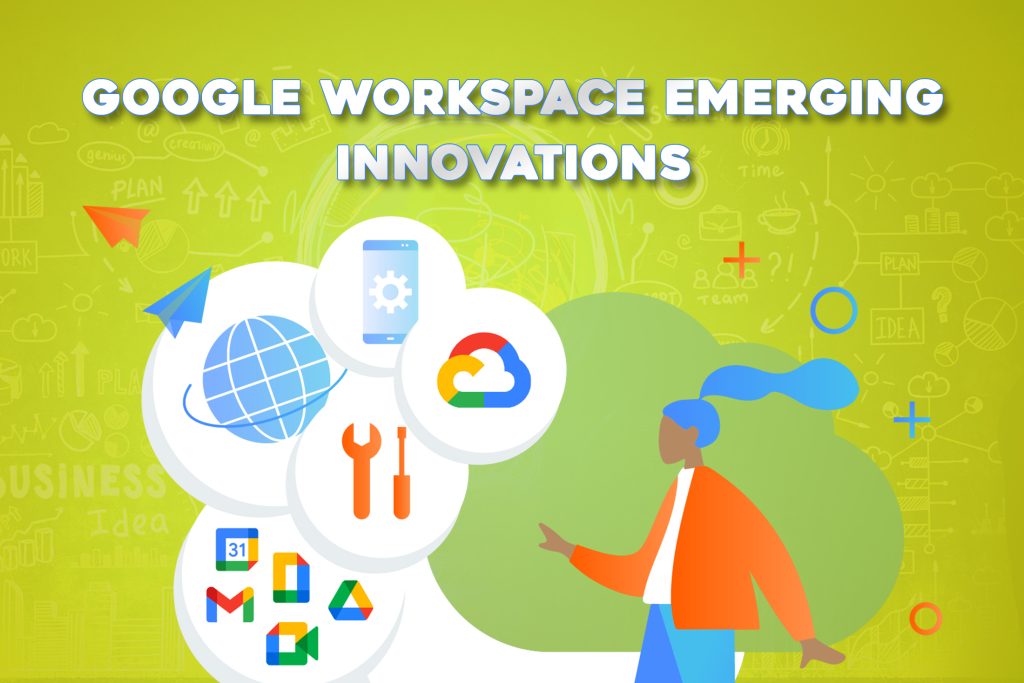 Google Workspace Emerging Innovations  