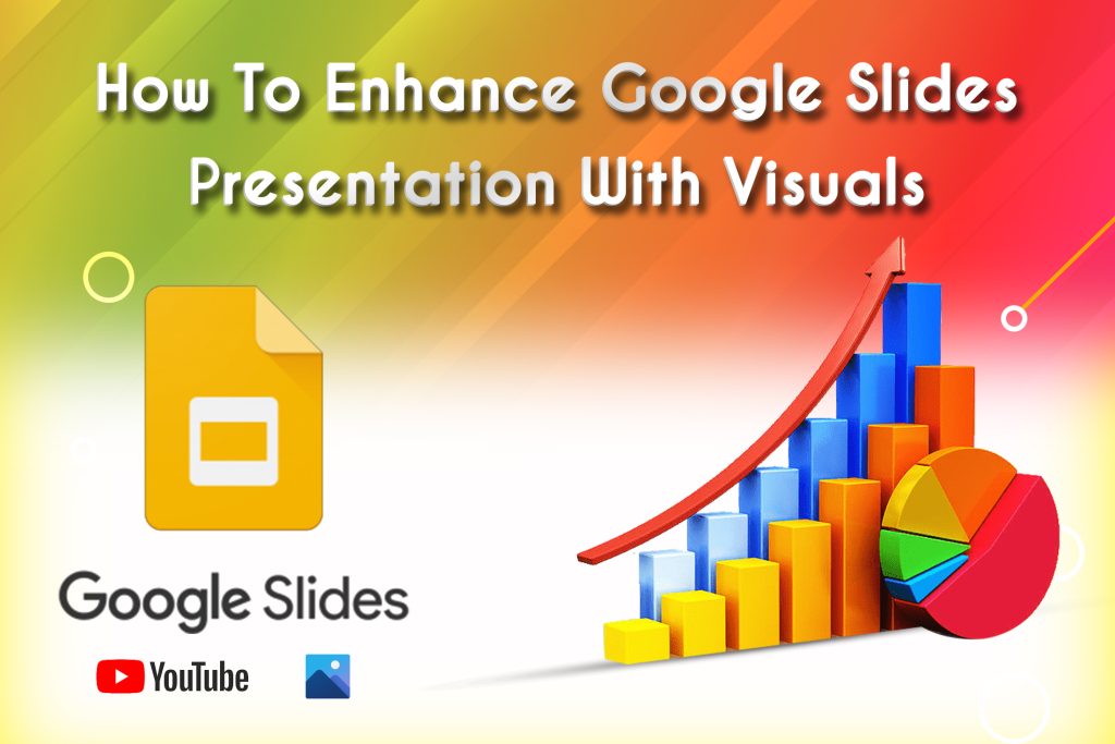 Enhance Google Slides Presentation Looks