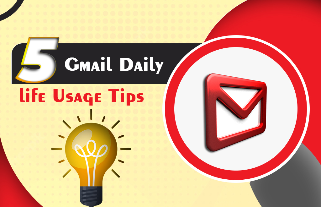 Gmail Daily life New Usage Tips