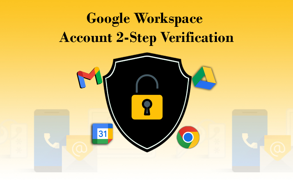 Check New Google Workspace Account Two Step Verification Steps