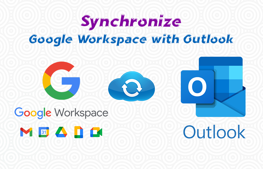 How to Synchronize Google Workspace with Outlook?