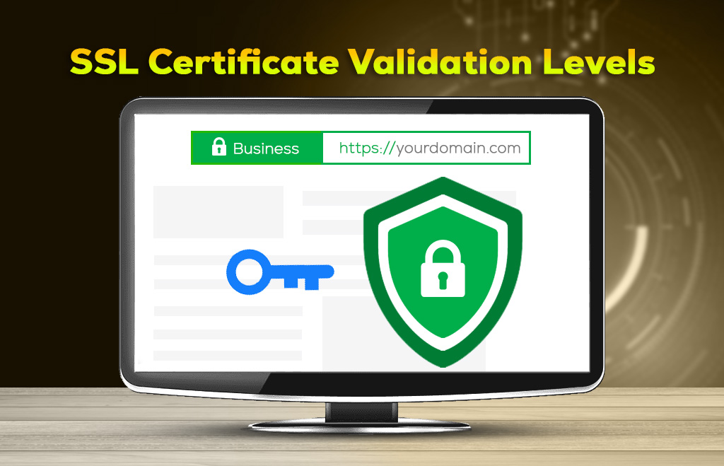 SSL Certificate Validation Levels