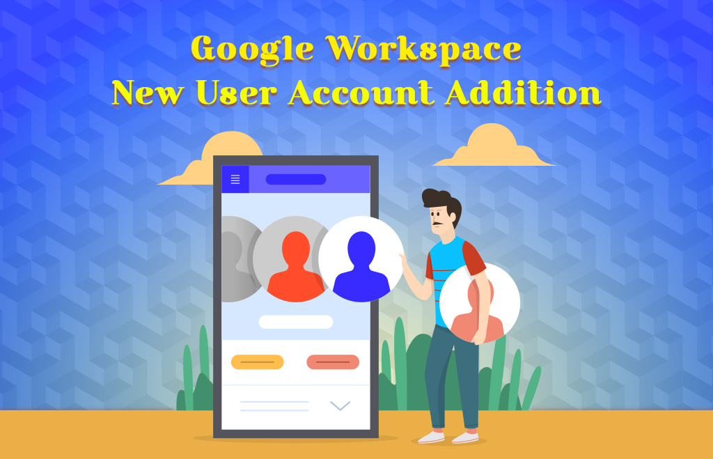 How to add Google Workspace New User Account?