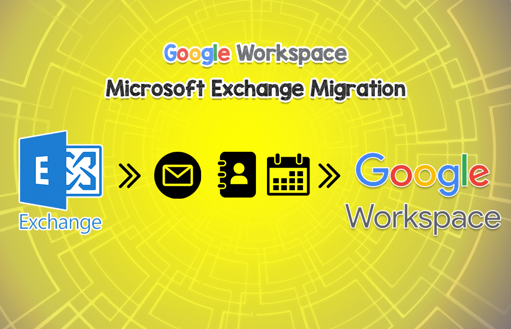 Check New Google Workspace Microsoft Exchange Data Migration Steps