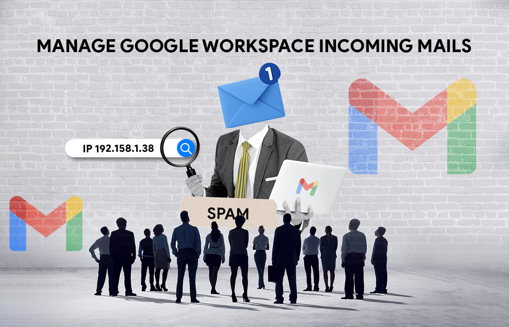 Manage Google Workspace Incoming Email