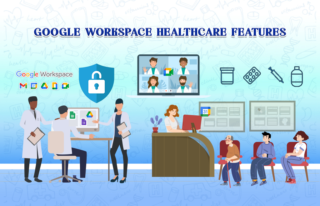 Check New Google Workspace Healthcare Features