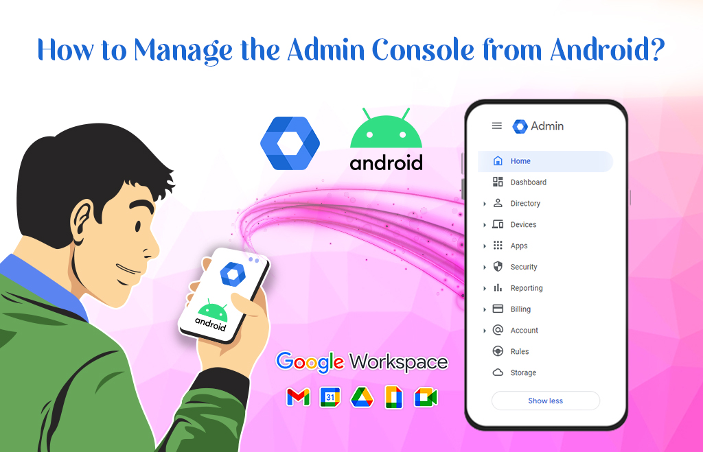 How to Manage Admin Console from Android? | New Updates