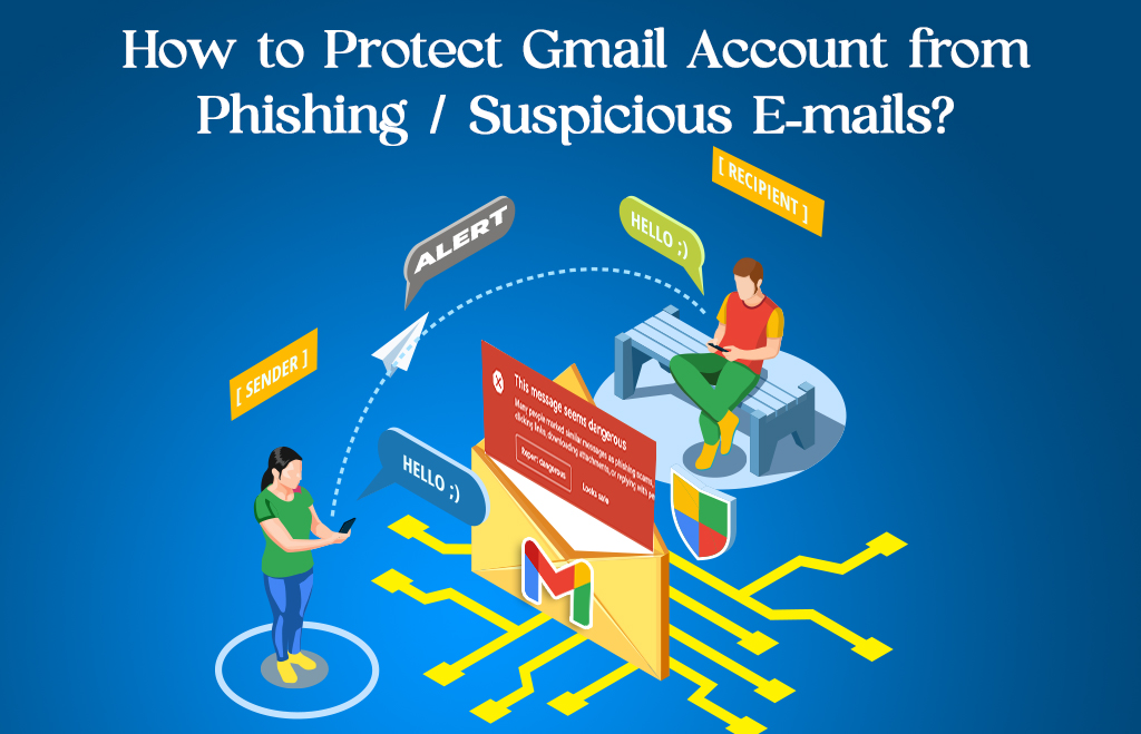 How to Protect Gmail Account from Phishing E-mails?