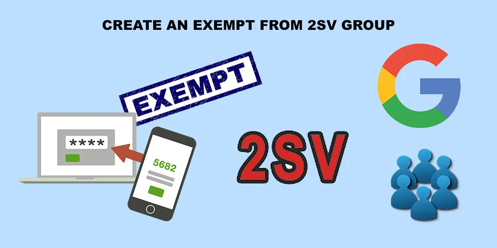 account lockouts : create an exempt from 2sv group